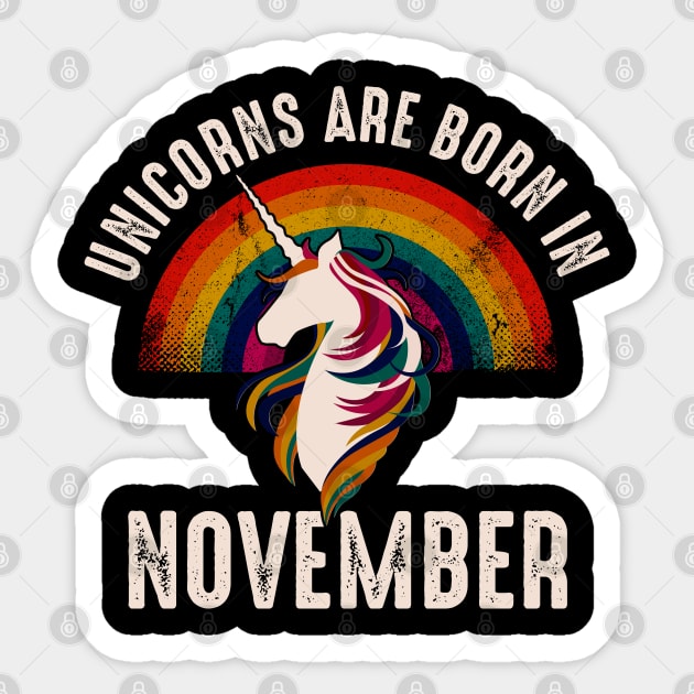 Unicorns Are Born In November Sticker by monolusi